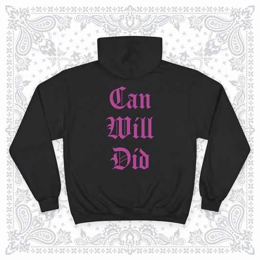 "Can Will Did" Champion Hoodie